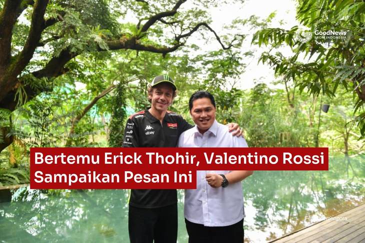 Bertemu Erick Thohir, Valentino Rossi Sampaikan Pesan Ini