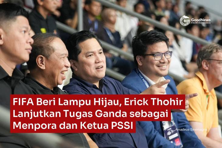 FIFA Beri Lampu Hijau, Erick Thohir Lanjutkan Tugas Ganda sebagai Menpora dan Ketua PSSI