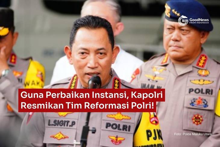 Guna Perbaikan Instansi, Kapolri Resmikan Tim Reformasi Polri