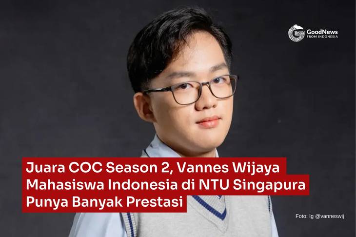 Juara COC Season 2, Vannes Wijaya Mahasiswa Indonesia di NTU Singapura Punya Banyak Prestasi