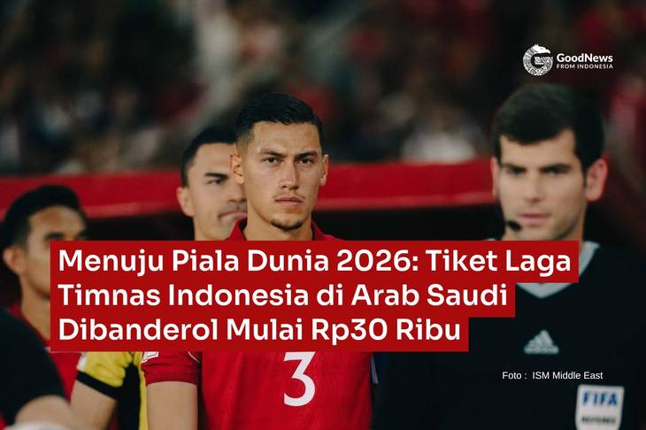 Menuju Piala Dunia 2026: Tiket Laga Timnas Indonesia di Arab Saudi Dibanderol Mulai Rp30 Ribu