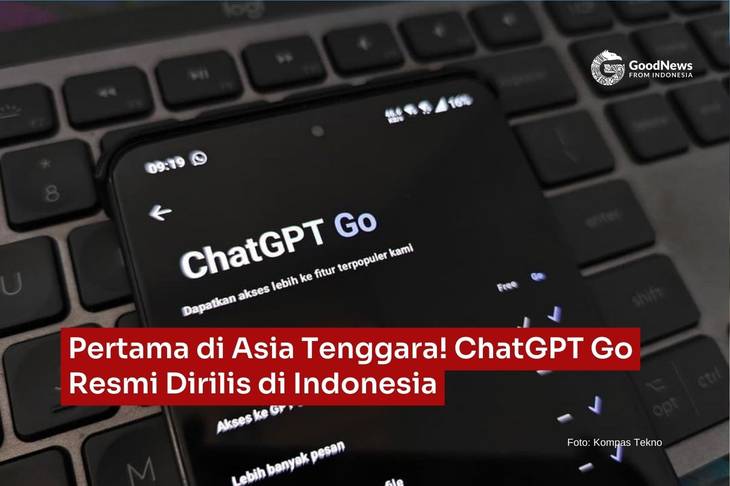 Pertama di Asia Tenggara! ChatGPT Go Resmi Dirilis Indonesia