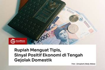 Rupiah Menguat Tipis, Sinyal Positif Ekonomi di Tengah Gejolak Domestik