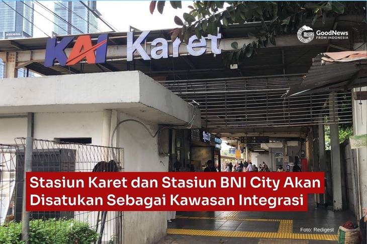 Stasiun Karet dan Stasiun BNI City Akan Disatukan Sebagai Kawasan Integrasi