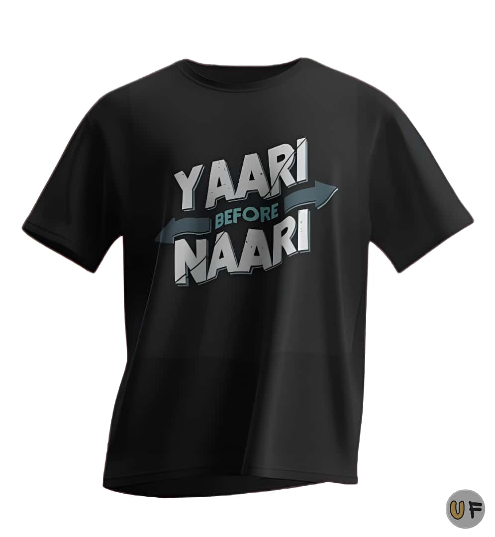 Yaari Before Naari Friendship Quote T-Shirt