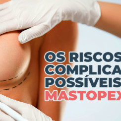 Possíveis riscos e complicações da Mastopexia