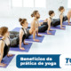 Benefícios da prática de Yoga