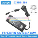 Genuine 0219B1280 12V 6.67A 80W AC Adapter Charger For LISHIN Power Supply 4 Pin