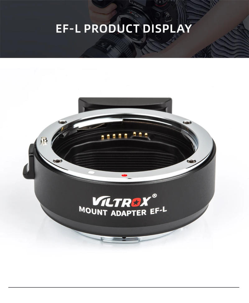 Description Picture 5 of itemVILTROX EF-L Auto Focus Lens Mount Adapter For Canon EF EF-S Lens to L Mount Camera Leica SL2 Panasonic S1 S1R S1H S5