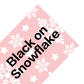 Black on Snowflake