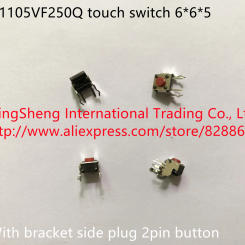 Original new 100% TL1105VF250Q touch switch 6*6*5MM with bracket side plug 2pin