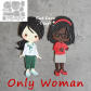 Only Woman