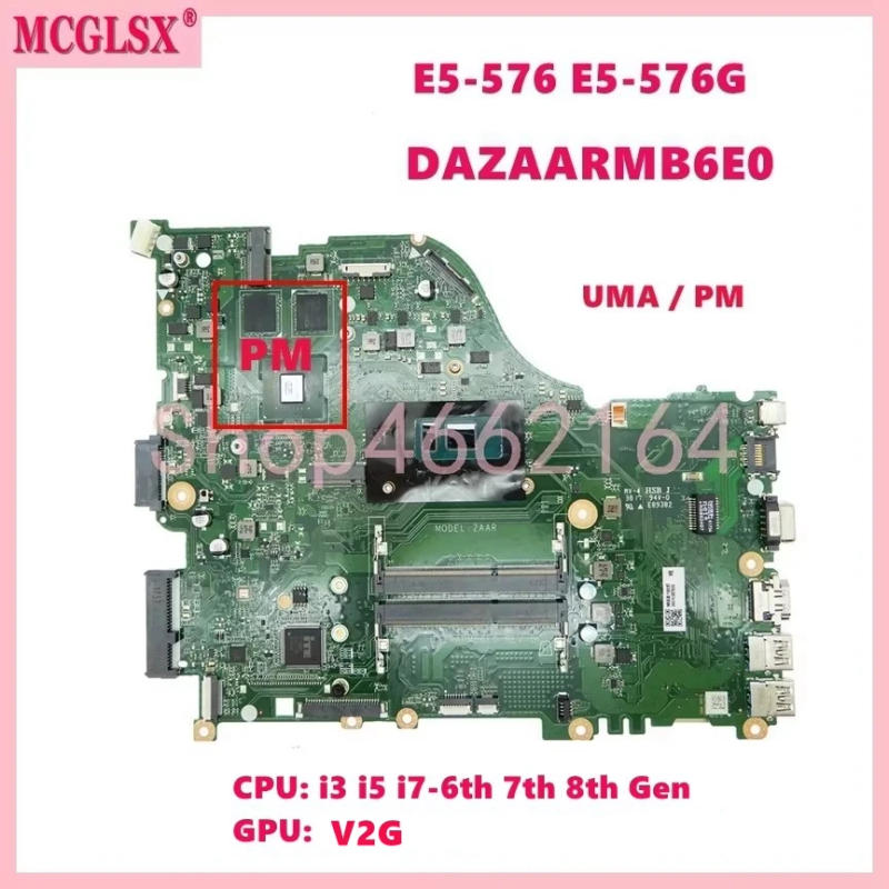 Description Picture 2 of itemDAZAARMB6E0 with i3/i5/i7 CPU UMA/ V2G GPU Laptop Motherboard For Acer ASPIRE E5-576G E5-576 Notebook Mainboard Tested OK