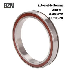 1PCS   95DSF01  Deep Groove Ball Bearing size 95X120X17mm 95X120X13MM Automobile Bearing Differential Coupling