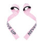 NEVER GIVE UP-PINK