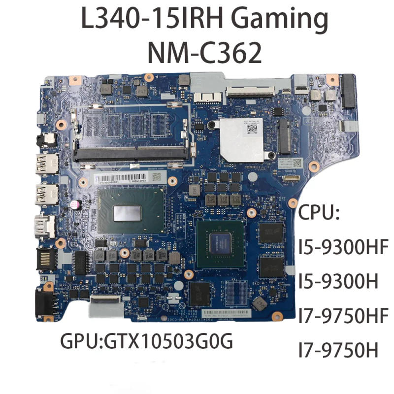 Description Picture 2 of itemLaptop Motherboard For Lenovo ideapad L340-15IRH NM-C362 With CPU:I5-9300HF I5-9300H I7-9750H GPU GTX10503G 0G FRU:5B20S44136