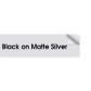 Black on Matt Silver
