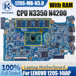 120S-MB-V3.0 For LENOVO 120S-14IAP Notebook Mainboard N3350 N4200 RAM 4G With M.2 5B20P23674 5B20P23888 Laptop Motherboard Test