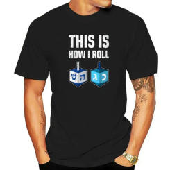 This Is How I Roll Shirt Hanukkah Dreidel Chanukah Jew Gift T-Shirt Hip Hop Cotton Men Tops T Shirt Casual On Sale T Shirt