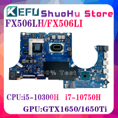 KEFU FA506LH Mainboard For ASUS DABKXDMB8E0 FX506LI FX706LI FX706LH Laptop Motherboard I7-10750H I5-10300H CPU GTX1650/1650Ti