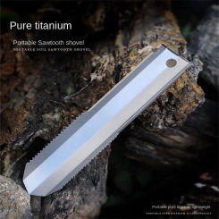 Outdoor Pure Titanium Tool Small Shovel With Sawtooth Camping Ultra-light Portable Digging Multi-function Gardening Shovel Spatu