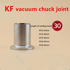 1Pcs KF Vacuum Chuck Joint KF10/16/25/40/50 weld Joint Length 30mm 304 KF Vacuum Chuck Pipe Connector Tri Clamp Flange Fittings
