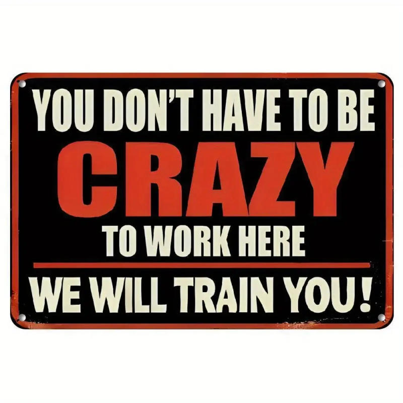 Description Picture 2 of itemFunny 'You Don't Have to Be Crazy to Work Here' Vintage Aluminum Sign - 8x12 Inches,Red & Black Retro Wall Art for Outdoor Decor