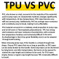 TPU VS PVC