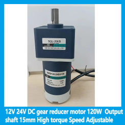 12V 24V 120W DC gear reducer motor Output shaft 15mm High torque Speed Adjustable CW CCW motor