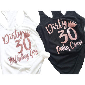 30th Birthday Shirt, Dirty 30 Party Crew, 