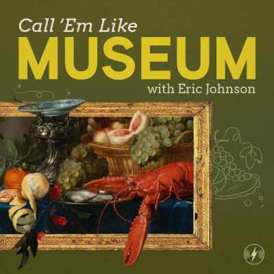 Call 'Em Like Museum with Eric Johnson podcast artwork