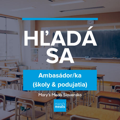 Dobrovoľnícky projekt Hľadáme ambasádora/ku Mary's Meals (školy & podujatia)