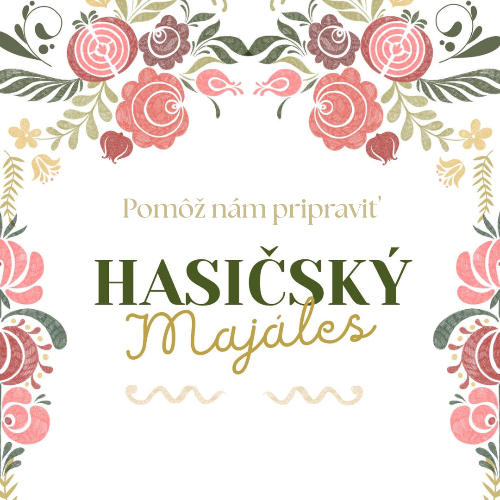 Dobrovoľnícky projekt Pomôž nám pripraviť Hasičský majáles v Šelpiciach - deň druhý