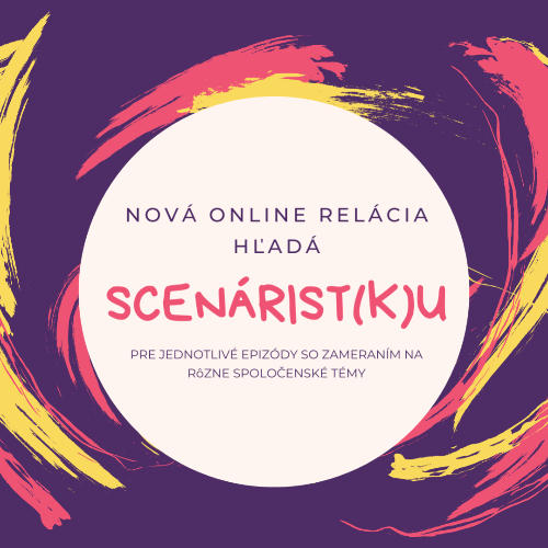 Dobrovoľnícky projekt Nová online relácia hľadá scenárist(k)u