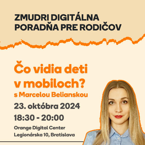 Príležitosť Zmudri digitálna poradňa pre rodičov - Čo vidia deti v mobiloch?