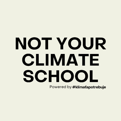 Príležitosť Not Your Climate School: Poď s nami budovať klimatické komunity!