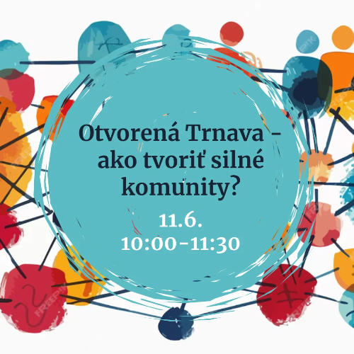 Príležitosť Otvorená Trnava – ako tvoriť silné komunity?