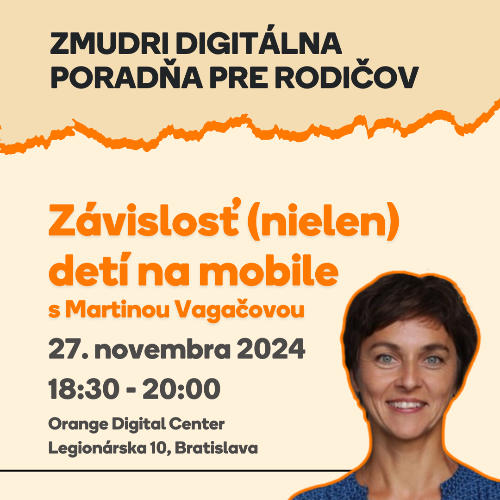 Príležitosť Zmudri digitálna poradňa pre rodičov - Závislosť (nielen) detí na mobile 