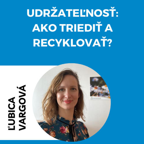 Príležitosť Udržateľnosť: Ako triediť a recyklovať?
