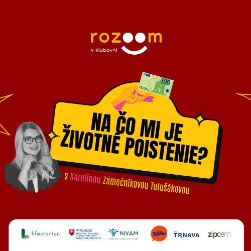Príležitosť ROZOOM / Na čo mi je životné poistenie?