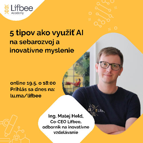 Príležitosť 5 tipov ako využiť AI na sebarozvoj a inovatívne myslenie | 19. 5. o 18:00 | 🕒 90 min | 💻 Online