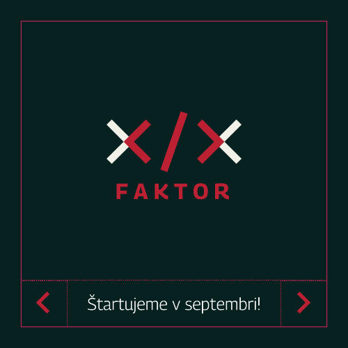 Príležitosť XX Faktor v Košiciach