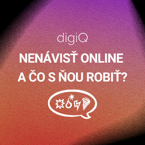 Príležitosť Nenávisť online a čo s ňou robiť?