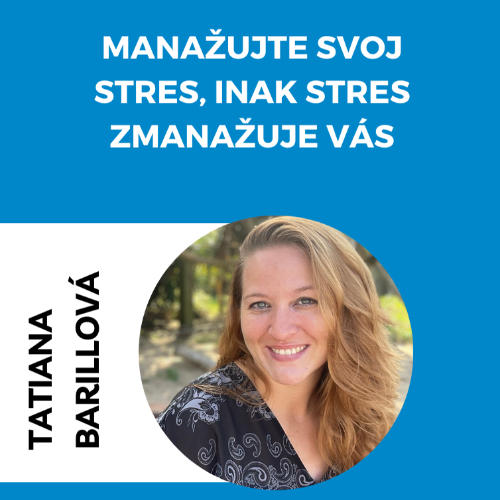 Príležitosť Manažujte svoj stres, inak stres zmanažuje vás 