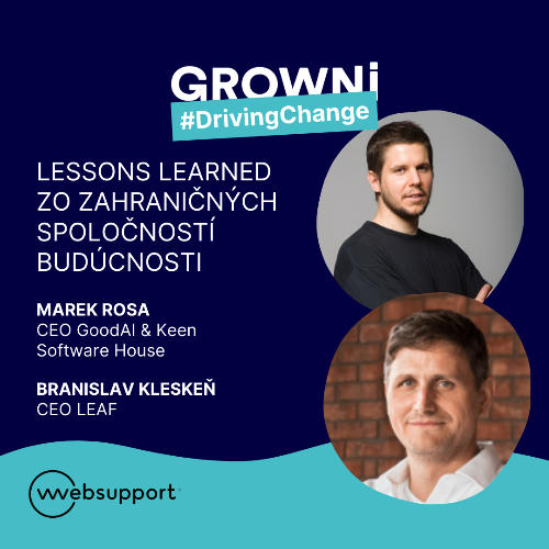 Príležitosť GROWNi #DrivingChange: Lessons Learned s Marekom Rosom