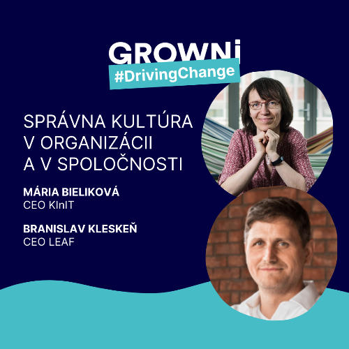 Príležitosť GROWNi #DrivingChange: Správna kultúra v organizácii a spoločnosti 