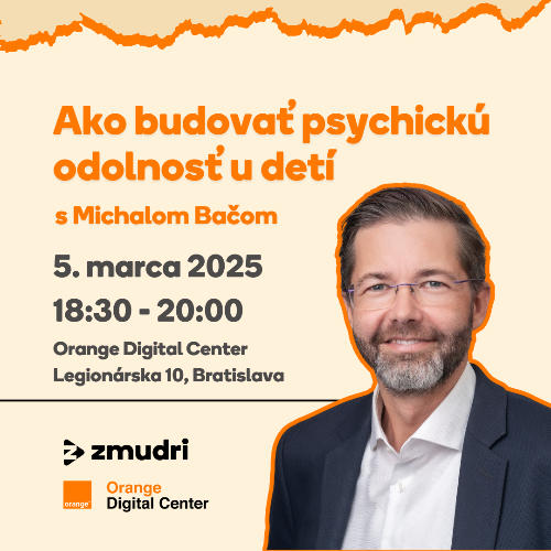 Príležitosť Zmudri digitálna poradňa pre rodičov: Ako budovať psychickú odolnosť u detí