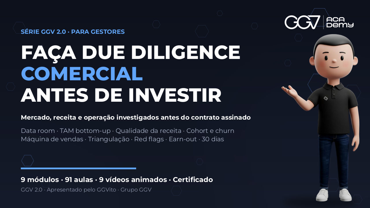 GGV 2.0 — Faça Due Diligence Comercial Antes de Investir