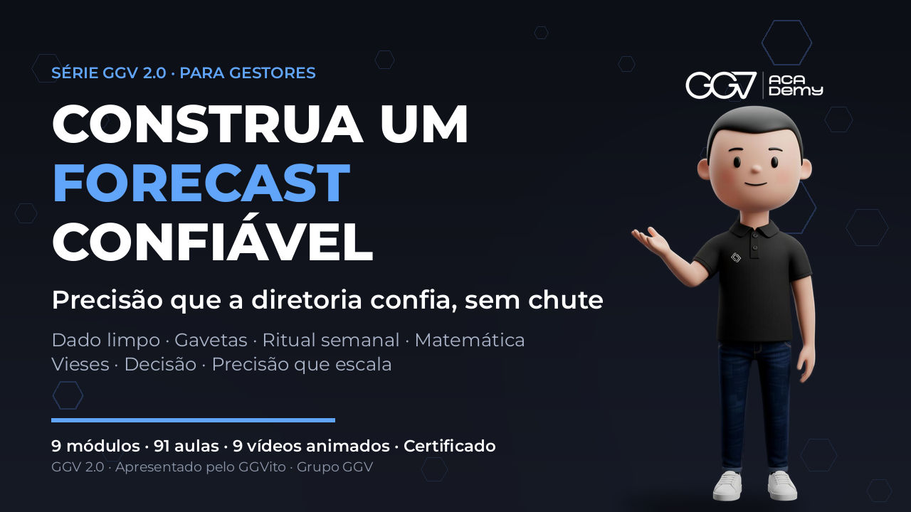 GGV 2.0 — Construa um Forecast Confiável