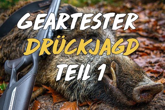 Geartester Drückjagd Teil 1